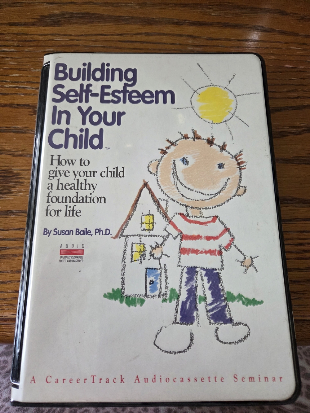 Building Self-Esteem In Your Child by Susan Baile, Ph.D. - White Cover